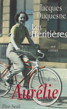 les heritières (2). aurelie (ebook)-jacques duquesne-9782259293303