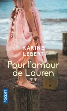 les amants de l ete 44 - tome 2 pour l amour de lauren-karine lebert-9782266306003