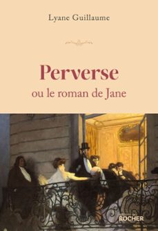 perverse ou le roman de jane (ebook)-lyane guillaume-9782268113203