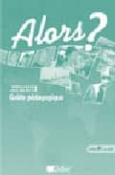 alors? 1  a1 (guia pedagogica))-9782278060603