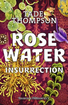 rosewater (tome 2) - insurrection (ebook)-tade thompson-9782290174203
