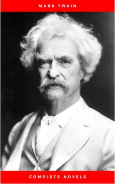 the complete novels of mark twain and the complete biography of mark twain (complete works of mark twain series) the complete works collection (the complete works of mark twain book 1) (ebook)-mark twain-9782291012603