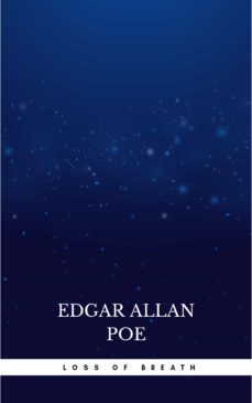 loss of breath (ebook)-edgar allan poe-9782291047803