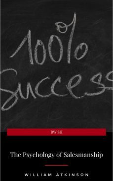 the psychology of salesmanship (ebook)-william atkinson-9782291059103