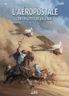 l'aeropostale - des pilotes de legende t07 - cap juby (ebook)-christophe bec-9782302077003