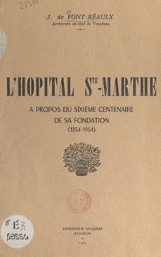 l'hopital ste-marthe (ebook)-jacques de font-réaulx-9782307002703