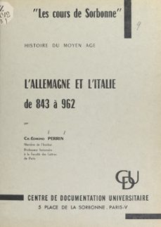 l'allemagne et l'italie de 843 a 962 (ebook)-charles-edmond perrin-9782307168003