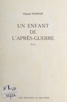 un enfant de l'après-guerre-claude vulpian-9782307622703