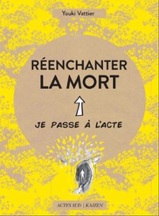 reenchanter la mort (ebook)-youki vattier-9782330109103