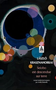 seiobo est descendue sur terre-laszlo krasznahorkai-9782330125103