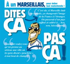 dites ça. pas ça ! - a un marseillais (ebook)-philippe bercovici-patrice perna-9782331010903
