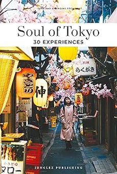 soul of tokyo - a guide to exceptional experiences-fany pechiodat-9782361958503