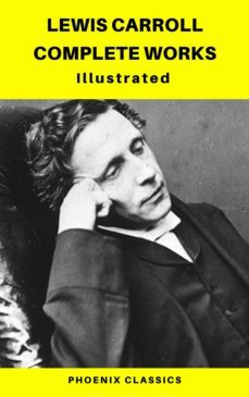 lewis carroll complete works (phoenix  classics) (ebook)-lewis carroll-9782378071103