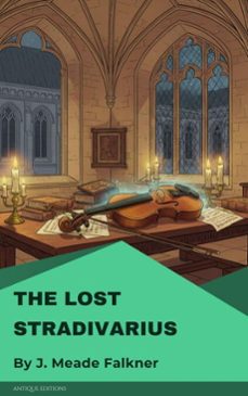 the lost stradivarius (ebook)-j. meade falkner-9782379263903