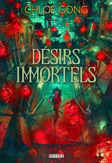 desirs immortels (e-book) - tome 01 (ebook)-chloe gong-9782385600303