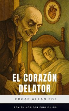 el corazon delator (ebook)-edgar allan poe-zenith horizon publishing-9782386915703