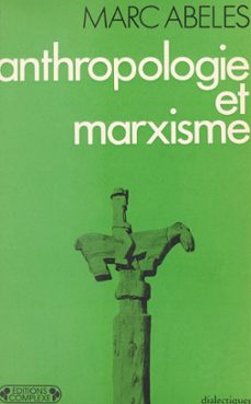 anthropologie et marxisme (ebook)-marc abeles-9782402035903