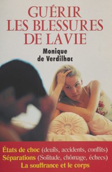 guerir les blessures de la vie (ebook)-monique de verdilhac-9782402069403