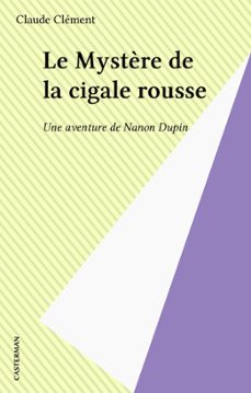 le mystère de la cigale rousse (ebook)-claude clement-9782403015003