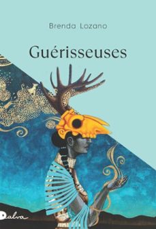 guerisseuses (ebook)-brenda lozano-9782487600003