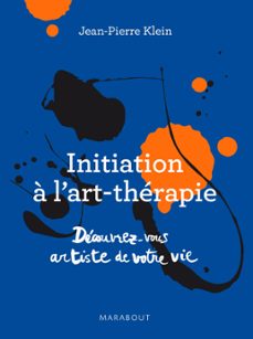 initiation a l'art therapie - decouvrez-vous artiste de votre vie (ebook)-jean pierre klein-9782501098403