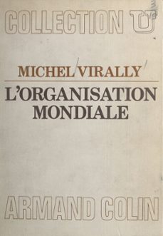 l'organisation mondiale (ebook)-michel virally-9782706207303