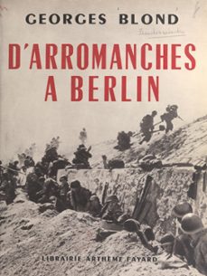 d'arromanches a berlin (ebook)-georges blond-9782706248603