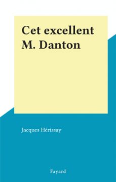 cet excellent m. danton (ebook)-jacques hérissay-9782706249303