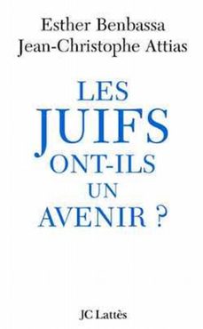 les juifs ont-ils un avenir ? (ebook)-jean christophe attias-esther benbassa-9782709639903