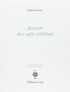 autour des sept collines-julien gracq-9782714311603
