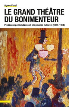 le grand theatre du bonimenteur (ebook)-agnès curel-9782729714703