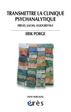 transmettre la clinique psychanalytique (ebook)-erik porge-9782749223803