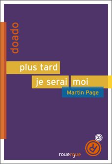 plus tard je serai moi (ebook)-martin page-9782812605703