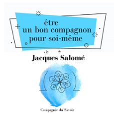 etre un bon compagnon pour soi-meme (audiolibro)-jacques salome-9782821110403