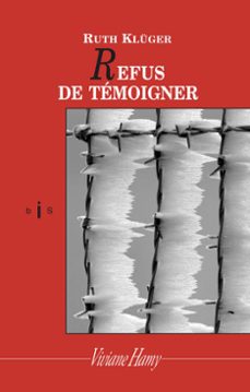 refus de temoigner (ne) (ebook)-ruth kluger-9782878587203