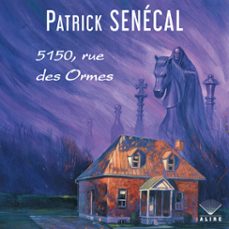 5150, rue des ormes (audiolibro)-patrick senecal-9782898356803