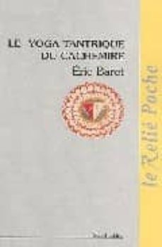 le yoga tantrique du cachemire-eric baret-9782914916103