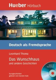 lesehefte deutsch als fremdsprache - niveaustufe b1: das wunschha us  und andere geschichten, 1 audio-cd u. taschenbuch (audio cd)-leonhard thoma-9783190216703