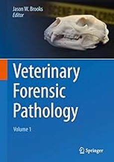 veterinary forensic pathology, volume 1-jason w brooks-9783319671703