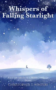 whispers of falling starlight (ebook)-christopher t. winters-christopher t. winters-9783692280103