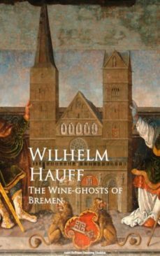 the wine-ghosts of bremen (ebook)-wilhelm hauff-9783736415003