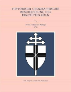 historisch-geographische beschreibung des erzstiftes koln (ebook)-9783756824403
