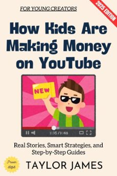how kids are making money on youtube: (ebook)-taylor james-9783819799303