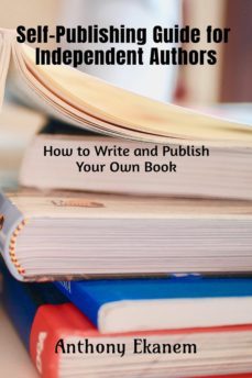 self-publishing guide for independent authors (ebook)-anthony ekanem-9783961124503