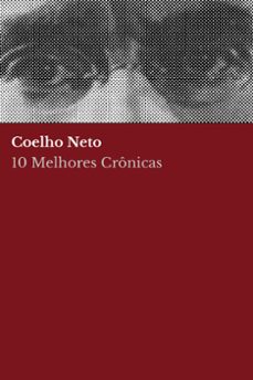10 melhores cronicas - coelho neto (ebook)-coelho neto-coelho neto-august nemo-9783966103503