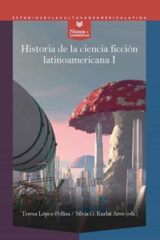 historia de la ciencia ficcion latinoamericana i (ebook)-9783968690803