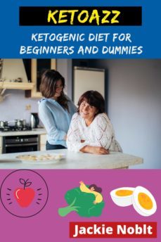 ketoazz - ketogenic diet for beginners and dummies (ebook)-jackie noblt-9783969537503
