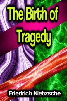 the birth of tragedy (ebook)-friedrich nietzsche-9783985947003