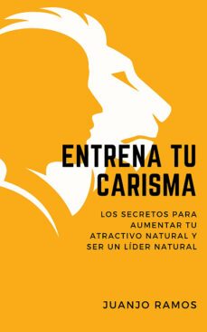 entrena tu carisma (ebook)-juanjo ramos-9783987625503