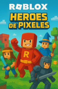 roblox - heroes de pixeles (ebook)-luciana priscila-9784433388003